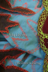 My Urohs - Emelihter Kihleng (ISBN: 9780979378836)