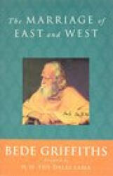 Marriage of East and West - Bede Griffiths, Dalai Lama XIV (ISBN: 9780972562713)