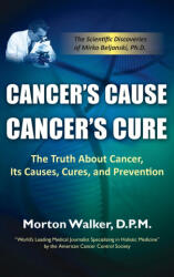Cancer's Cause, Cancer's Cure - Morton Walker (ISBN: 9781948261517)
