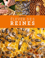 Elever ses reines - 3 méthodes simples pour réussir à coup sűr - Jean Riondet (2020)