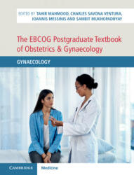 EBCOG Postgraduate Textbook of Obstetrics & Gynaecology - Tahir Mahmood, Charles Savona-Ventura, Ioannis Messinis (ISBN: 9781108499392)