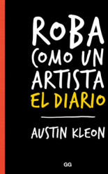 ROBA COMO UN ARTISTA - AUSTIN KLEON (ISBN: 9788425230202)