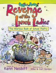 Revenge of the Lunch Ladies - Kenn Nesbitt, Mike Gordon, Carl Gordon, Bruce Lansky (ISBN: 9781416943648)