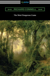 The Most Dangerous Game - Richard Connell (ISBN: 9781420980738)