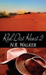 Red Dirt Heart 2 - N. R. WALKER (ISBN: 9781925886375)