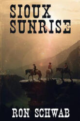 Sioux Sunrise - Ron Schwab (ISBN: 9781943421053)
