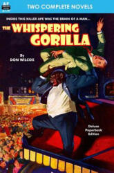 The Whispering Gorilla & Return of the Whispering Gorilla - Don Wilcox, David V Reed (ISBN: 9781612871837)
