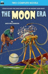 Moon Era, The, & Revenge of the Robots - Jack Williamson (ISBN: 9781612871738)