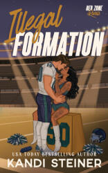 Illegal Formation - Kandi Steiner (ISBN: 9781960649911)
