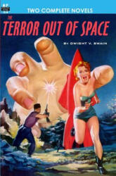 Terror Out of Space & Quest of the Golden Ape - Dwight V Swain, Ivar Jorgensen, Adam Chase (ISBN: 9781612870076)