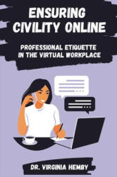 Ensuring Civility Online - Virginia Hemby (ISBN: 9781637425435)