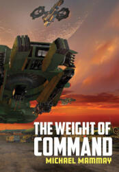 The Weight of Command - Michael Mammay (ISBN: 9781645541943)