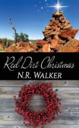 Red Dirt Heart Christmas - N. R WALKER (ISBN: 9781925886405)