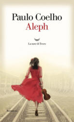 Paulo Coelho, R. Desti - Aleph - Paulo Coelho, R. Desti (ISBN: 9788893443142)
