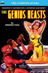 Genius Beasts, The & This World is Taboo - Frederik Pohl, Murray Leinster (2014)