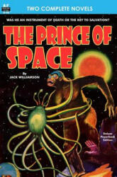 Prince of Space, The, & Power - Jack Williamson, Harl Vincent (2013)