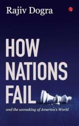 How Nations Fail and the Unmaking of America's World (ISBN: 9789379575593)