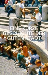 Eine kurze Geschichte der guten Stadt (ISBN: 9783986123628)