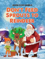 Don't Feed Sprouts to Reindeer (ISBN: 9781035887637)