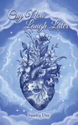 Cry Now, Laugh Later (ISBN: 9781035817030)