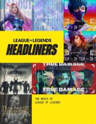 Headliners: The Music of League of Legends (ISBN: 9781807590949)