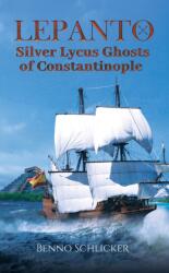 Lepanto: Silver Lycus Ghosts of Constantinople (ISBN: 9781398483675)
