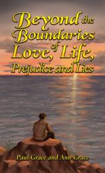 Beyond the Boundaries of Love, Life, Prejudice and Lies (ISBN: 9781037130069)