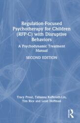 Regulation-Focused Psychotherapy for Children (RFP-C) with Disruptive Behaviors (ISBN: 9781041077176)