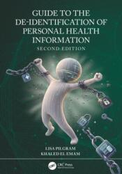 Guide to the De-Identification of Personal Health Information (ISBN: 9781032997070)