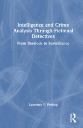 Intelligence and Crime Analysis Through Fictional Detectives (ISBN: 9781041391098)