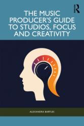 The Music Producer's Guide to Studios, Focus and Creativity (ISBN: 9781041218623)