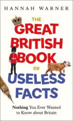 The Great British Book of Useless Facts (ISBN: 9781806178384)