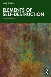 Elements of Self-Destruction (ISBN: 9781041246350)