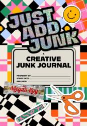 Just Add Junk (ISBN: 9781969889165)