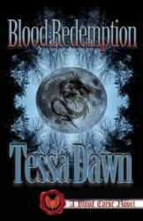 Blood Redemption - Tessa Dawn (ISBN: 9781937223083)