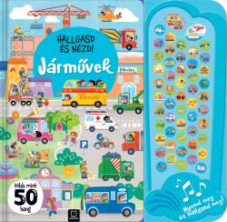 Hallgasd és nézd! Járművek (ISBN: 9789634922681)