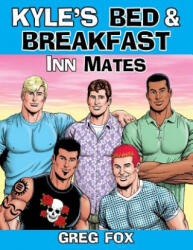 Kyle's Bed & Breakfast: Inn Mates - Greg Fox (ISBN: 9780999598412)
