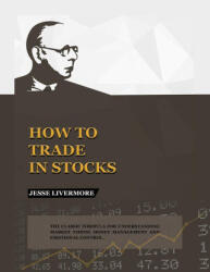 How to Trade In Stocks - Jesse Livermore (ISBN: 9781638232988)