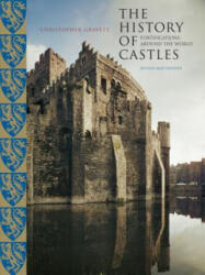 The History of Castles: Fortifications Around the World - Christopher Gravett (ISBN: 9781599211107)