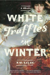 White Truffles in Winter - N. M. Kelby (ISBN: 9780393343588)