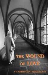 Wound of Love - A Carthusian (ISBN: 9780852446706)