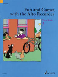 Fun and Games with the Alto Recorder: Tune Book 2 - Gudrun Heyens, Gerhard Engel, Hal Leonard Publishing Corporation (ISBN: 9781902455167)