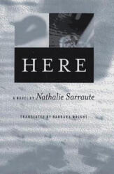 Nathalie Sarraute, Barbara Wright - Here - Nathalie Sarraute, Barbara Wright (ISBN: 9780807614235)