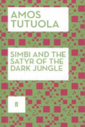 Simbi and the Satyr of the Dark Jungle - Amos Tutuola (ISBN: 9780571320721)