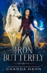 The Iron Butterfly - Chanda Hahn (ISBN: 9781475070378)