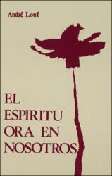 El espítiru ora en nosostros - André Louf (ISBN: 9788427703711)