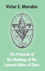 Protocols Of The Meetings Of The Learned Elders Of Zions - Victor E. Marsden (ISBN: 9789351285427)