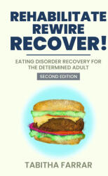 Rehabilitate, Rewire, Recover - Second Edition - Tabitha Farrar (2024)