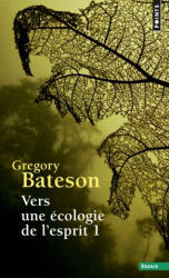 Vers une écologie de l'esprit , tome 1 (1995)