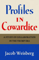 Profiles in Cowardice - WEISBERG, JACOB (2026)